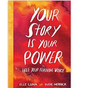 "Your Story Is Your Power" by Elle Luna